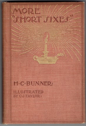 Item #265577 More Short Sixes. H. C. Bunner, C. J. Taylor, Henry Cuyler
