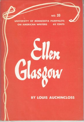 Item #265591 Ellen Glasgow (Pamphlets on American Writers, Number 33). Louis Auchincloss