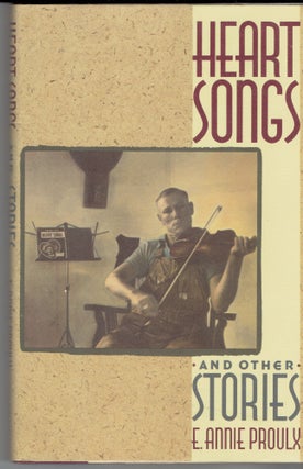 Item #265598 Heart Songs and Other Stories. E. Annie Proulx