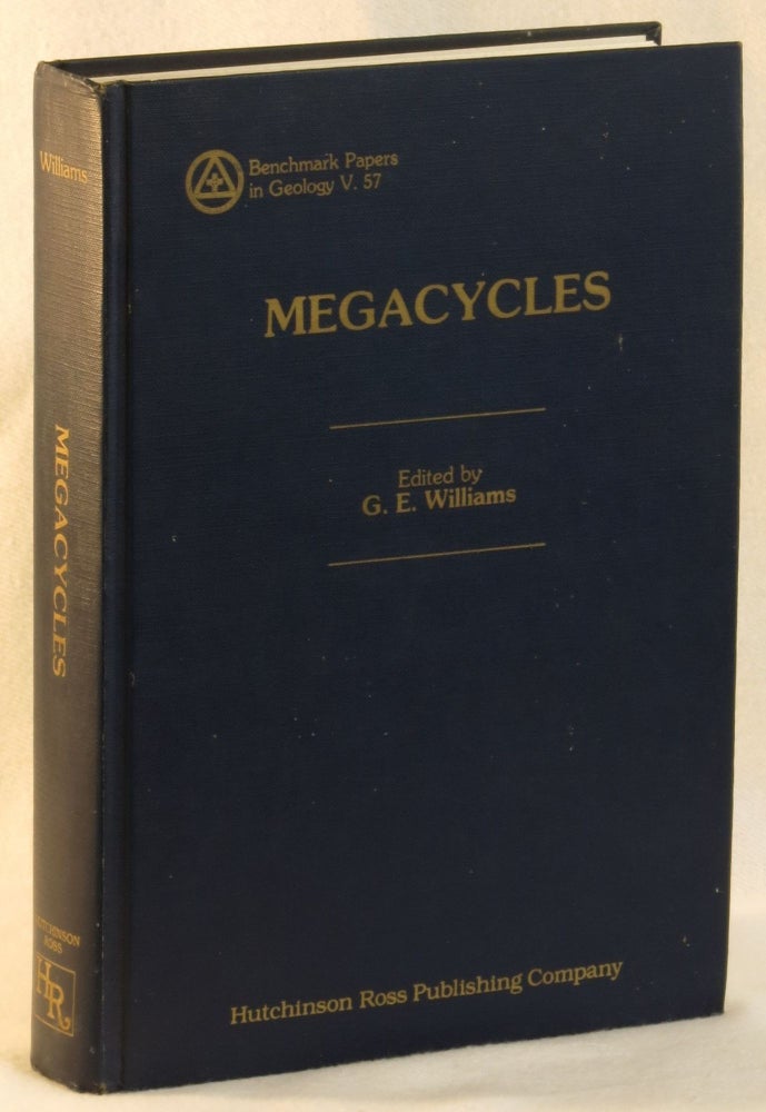 Item #265980 Megacycles: Long-Term Periodicity in Earth and Planetary History. Benchmark Papers in Geology Series, V. 57. G. E. Williams.
