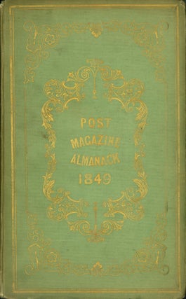 Item #266097 Post Magazine Almanack, and Court and Parliamentary Register for the Year 1849. J....