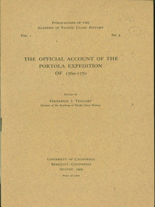 Item #266103 The Official Account of the Portola Expedition of 1769-1770. Frederick J. Teggart