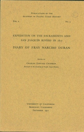 Item #266104 Expedition On The Sacramento And San Joaquin Rivers In 1817. Diary Of Fray Narciso...