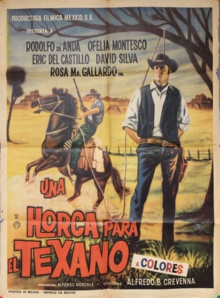 Item #266126 Una Horca el Texano (movie poster). Crevenna Alfredo B. ., Alfonso Morones., Alfredo...