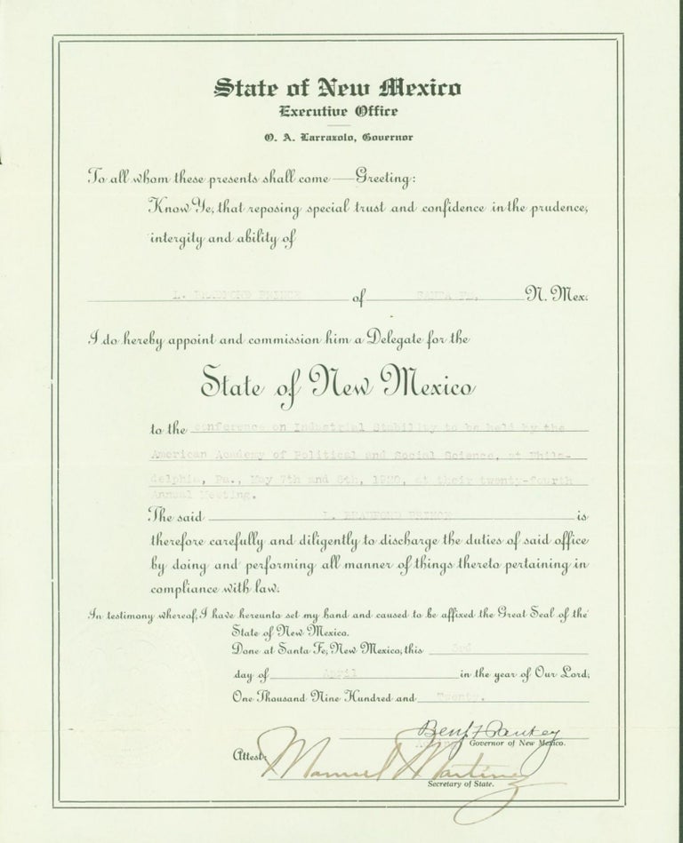 Item #266134 State of New Mexico Executive Office O. A. Larrazola, Governor,...appoint and commission...a Delegate to the Conference on Industrial Stability...at Philadelphia, Pa.,...1920...(State Document signed). Benj. F. . Manuel Martinez Pankey, acting governor, secretary of state.