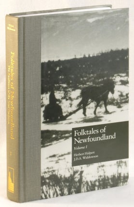 Item #266722 Folktales Of Newfoundland: The Resilience of the Oral Tradition. Volume I. Halbert...