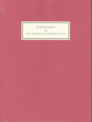 Item #266809 Festschrift for the 25th Anniversary of the Ordination of Fr. Reginald Martin, O. P....
