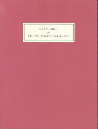 Item #266809 Festschrift for the 25th Anniversary of the Ordination of Fr. Reginald Martin, O. P....