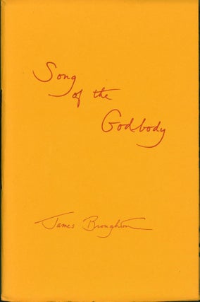 Item #266948 Song of the Godbody. James Broughton, Joel Singer