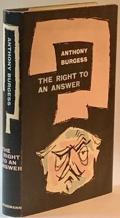 Item #266956 The Right to an Answer. Anthony Burgess