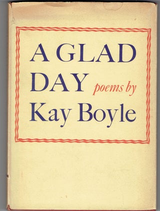 Item #266985 A Glad Day. Kay Boyle