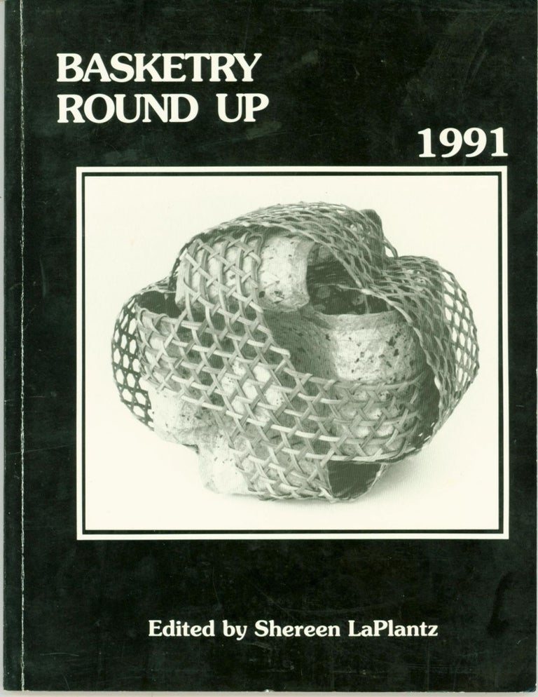 Item #267045 Basketry Round Up (1991). Shereen LaPlantz.