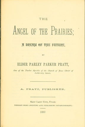 Item #267064 Angel of the Plains; A Dream of the Future. Parley Parker Pratt