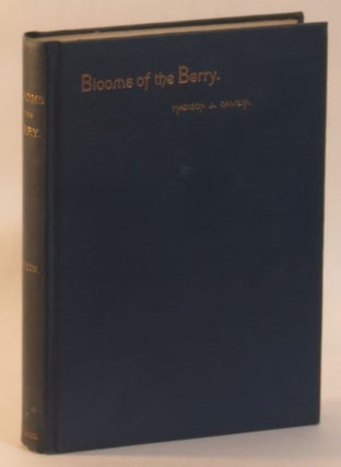 Item #267281 Blooms of the Berry. Madison J. Cawein