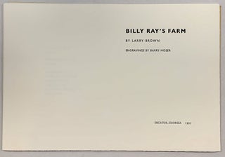 Item #267307 Billy Ray's Farm [Letterpress proof, 1of 3]. Larry Brown, Barry Moser
