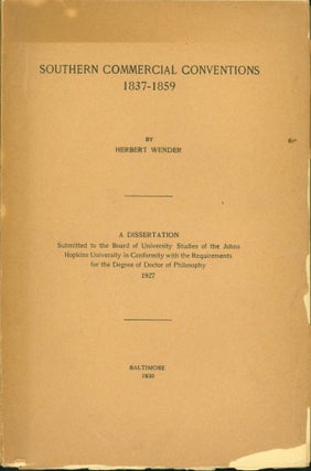 Item #267399 Southern Commercial Conventions, 1837-1859. Herbert Wender