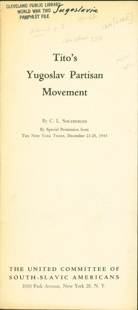 Item #267427 Tito's Yugoslav Partisan Movement. C. L. Sulzberger, Louis Adamic.
