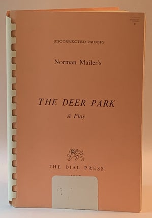 Item #267451 Norman Mailer's The Deer Park: A Play (Uncorrected proof). Norman Mailer
