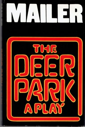 Item #267484 The Deer Park: A Play. Norman Mailer