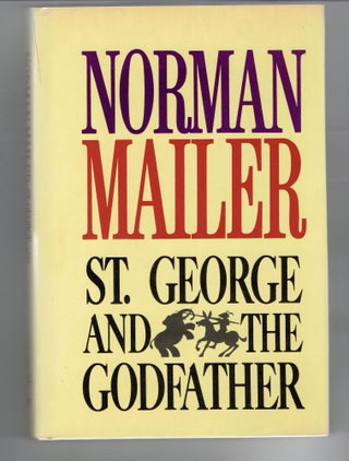 Item #267619 St. George and the Godfather. Norman Mailer