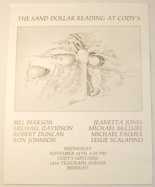 Item #267620 The Sand Dollar Readings at Cody's (broadside). Bill Berkson, Robert Duncan Michael...