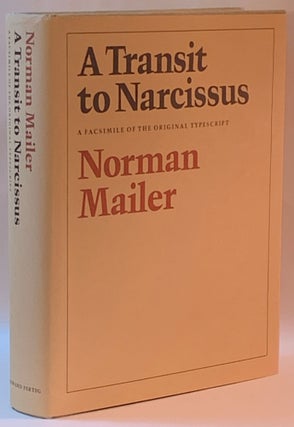 Item #267679 A Transit to Narcissus: A Facsimile of the Original Typescript. Norman Mailer