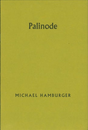 Item #267746 Palinode: A Poet's Progress. Michael Hamburger