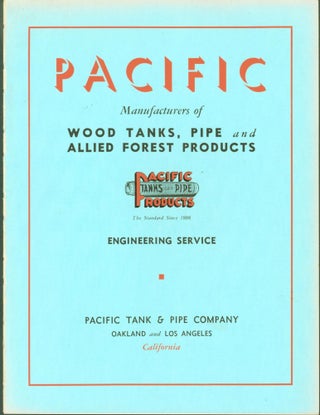 Item #267800 Pacific Tank and Pipe Company. Catalogue for Wood Stave Tanks, Mining Tanks, Mining...