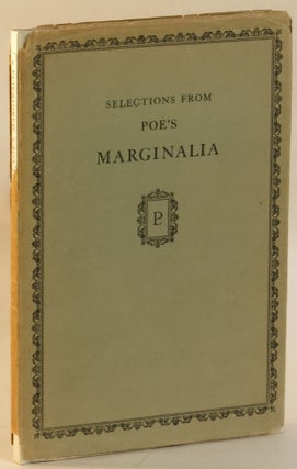 Item #267951 Selections from Poe's Marginalia. Edgar Allan. Porter Garnett Poe
