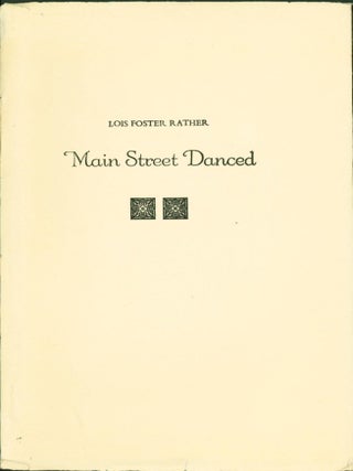 Item #268042 Main Street Danced. Lois Rather