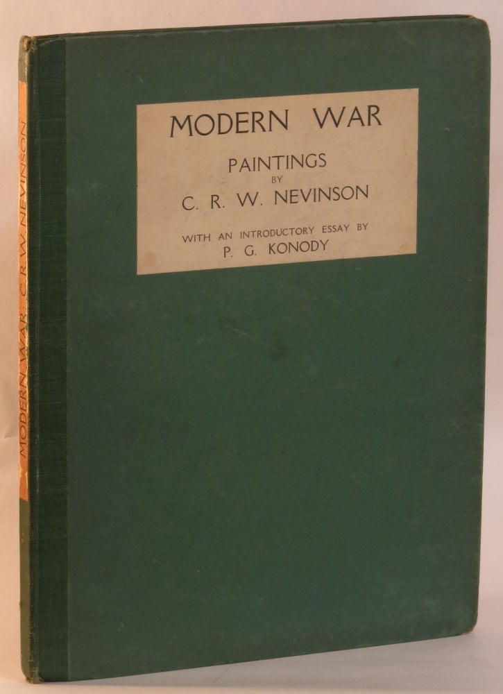 Item #268092 Modern War. C. R. W. Introductory Nevinson, P. G. Konody.