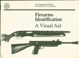 Item #268127 Firearms Identification: A Visual Aid. U S. Department of Justice. Federal Bureau of...