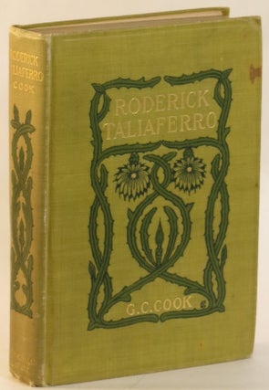 Item #268151 Roderick Taliaferro: A Story of Maximillian's Empire. George Cram Cook