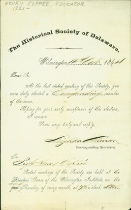 Item #268198 The Historical Society of Delaware (elects Henry Coppee corresponding member, 1864)....