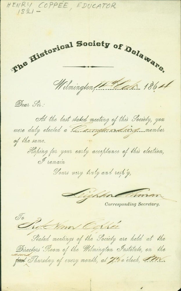Item #268198 The Historical Society of Delaware (elects Henry Coppee corresponding member, 1864). Henry Coppee.