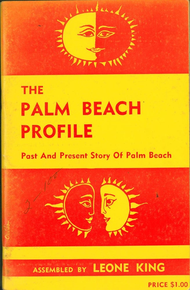 Item #268237 The Palm Beach Profile: Past and Present Story of Palm Beach. Leone King.
