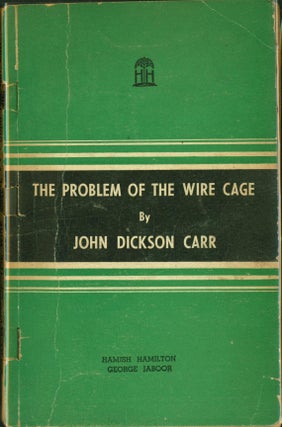 Item #268318 The Problem of the Wire Cage. John Dickson Carr