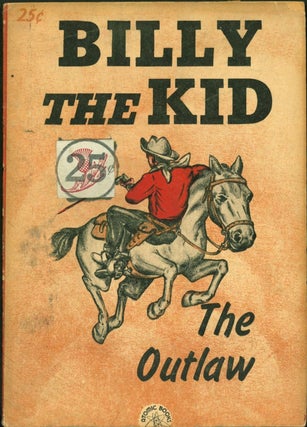 Item #268319 Billy The Kid, The Outlaw. Pat F. Garrett, John M. Scanland. J. Brussel, and...