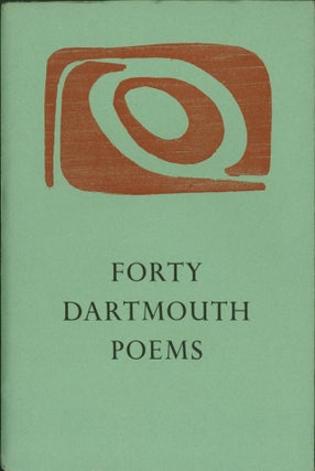 Item #268330 Forty Dartmouth Poems. Richard Eberhart, introduction selected by