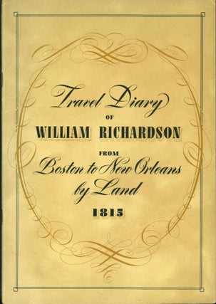 Item #268420 Travel Diary of William Richardson from Boston to New Orleans By Land 1815. Followed...