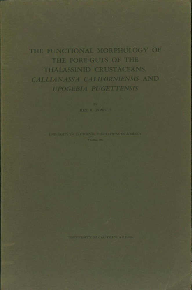 Item #268422 The Functional Morphology of the Fore-guts of the Thalassinid Crustaceans, Gallianassa californiensis and Upogebia pugettensis. R. R. Powell.