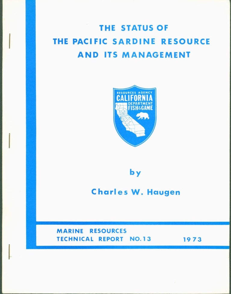 Item #268423 The Status of the Pacific Sardine Resource and Its Management. Charles W. Haugen.