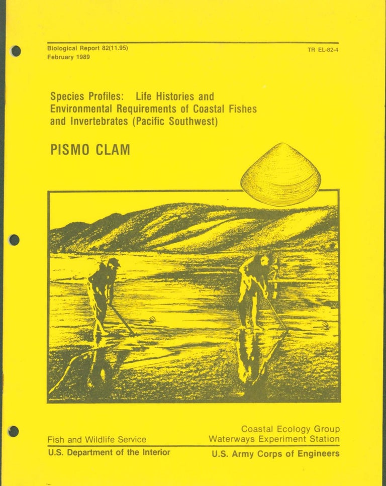 Item #268426 Species Profiles: Life Histories and Environmental Requirements of Coastal Fishes and Invertebrates (Pacific Southwest): Pismo Clam. William N. Shaw, Thomas J. Hassler.