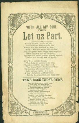 Item #268445 With All My Soul Then let Us Part, with Take Back Those Gems (broadside songsheet