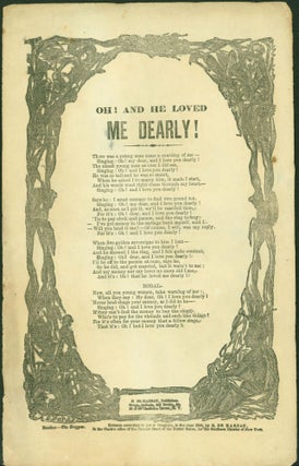 Item #268449 Oh! And He Loved Me Dearly! (broadside songsheet