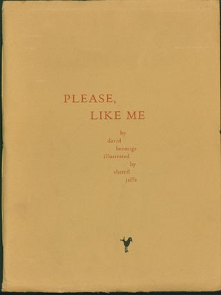Please Like Me (Two copies: First edition, first state, aborted; First edition, first state, published)