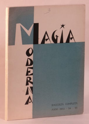 Item #268472 Magia Moderna. Ristampa delle pubblicazioni dal 1953 al 1955 a cura del Club Magico...