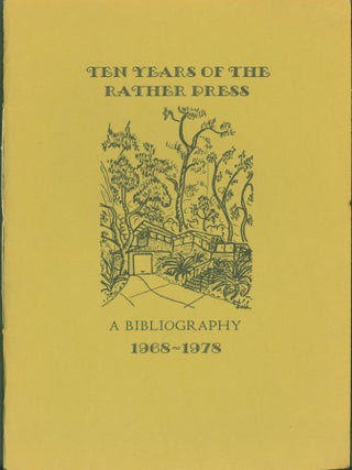 Item #268869 Ten Years of the Rather Press: A Bibliography 1968-1978. Clif and Lois Rather