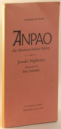 Item #268897 Anpao: An American Indian Odyssey (uncorrected proof copy). Jamake Highwater