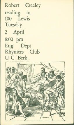 Item #268901 Robert Creeley reading in 100 Lewis Tuesday 2 April 8:00 pm Eng. Dept. Rhymers Club...